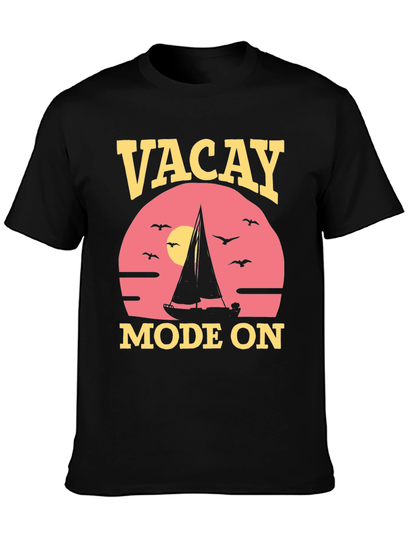 Vacay Mode On T-Shirt: Vacation Sailboat Graphic Tee