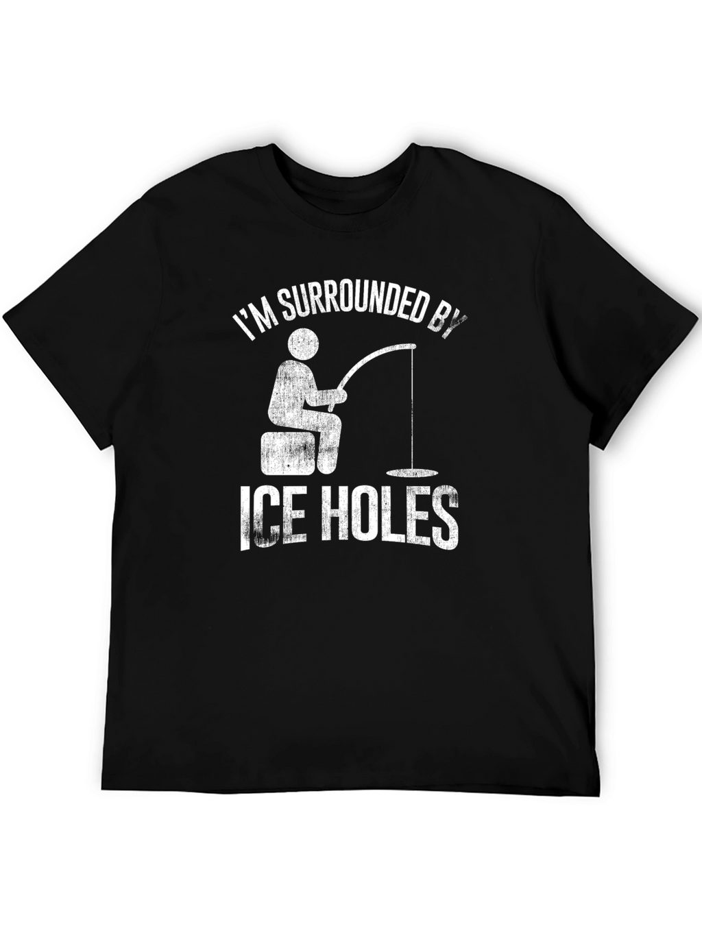 Funny Ice Fishing T-Shirt - Surrounded by Ice Holes
