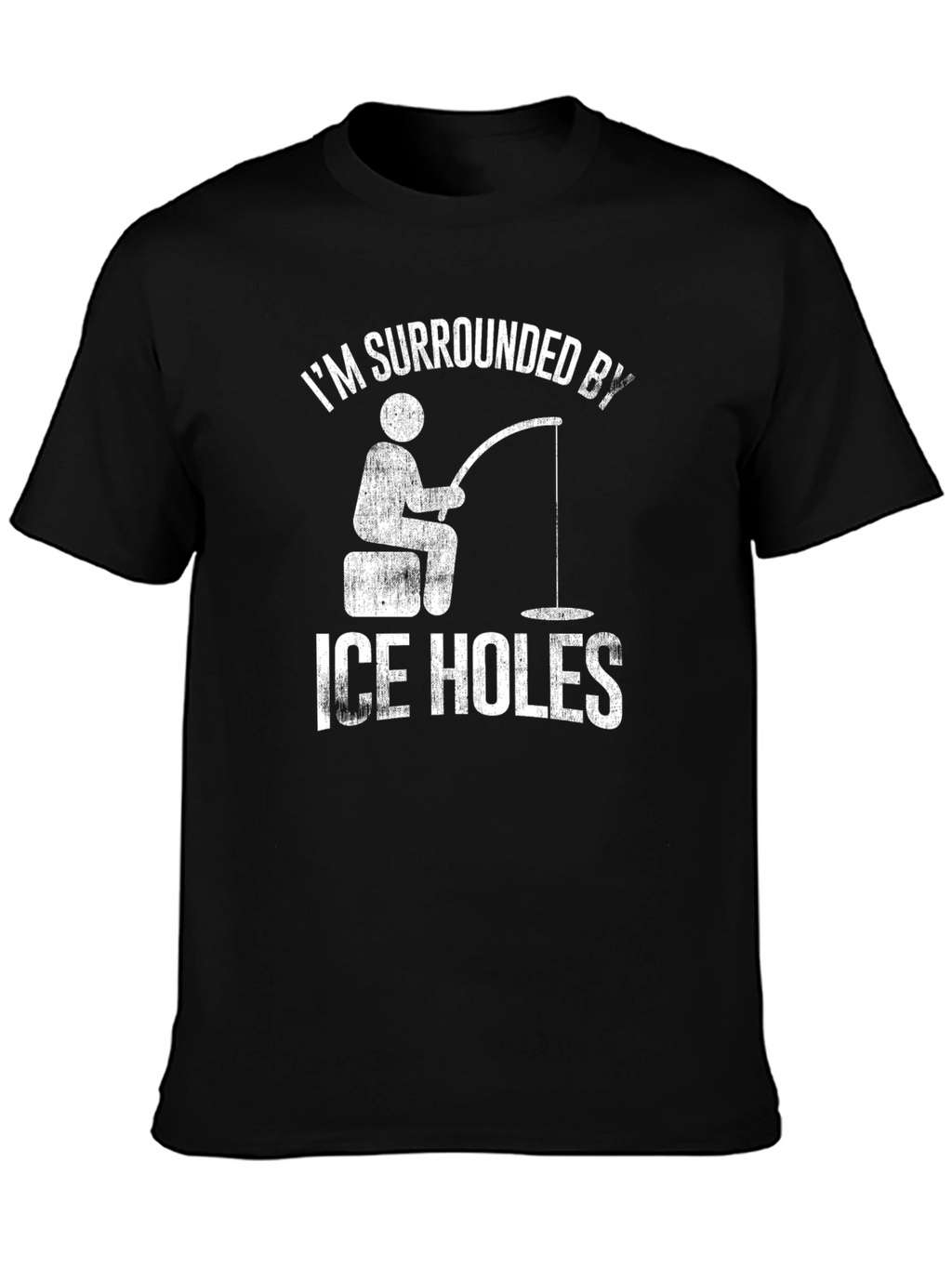 Funny Ice Fishing T-Shirt - Surrounded by Ice Holes