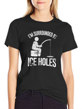 Funny Ice Fishing T-Shirt - Surrounded by Ice Holes