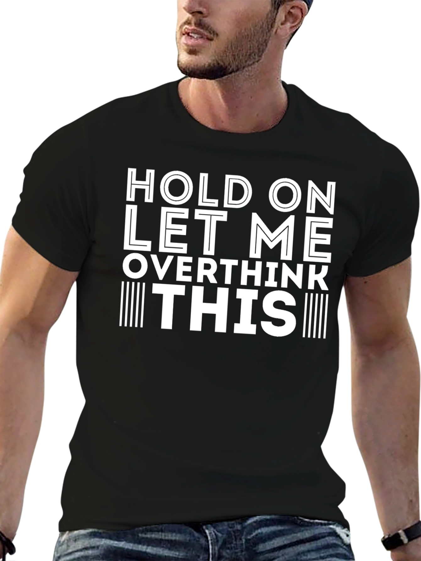 Hold On Let Me Overthink This T-Shirt