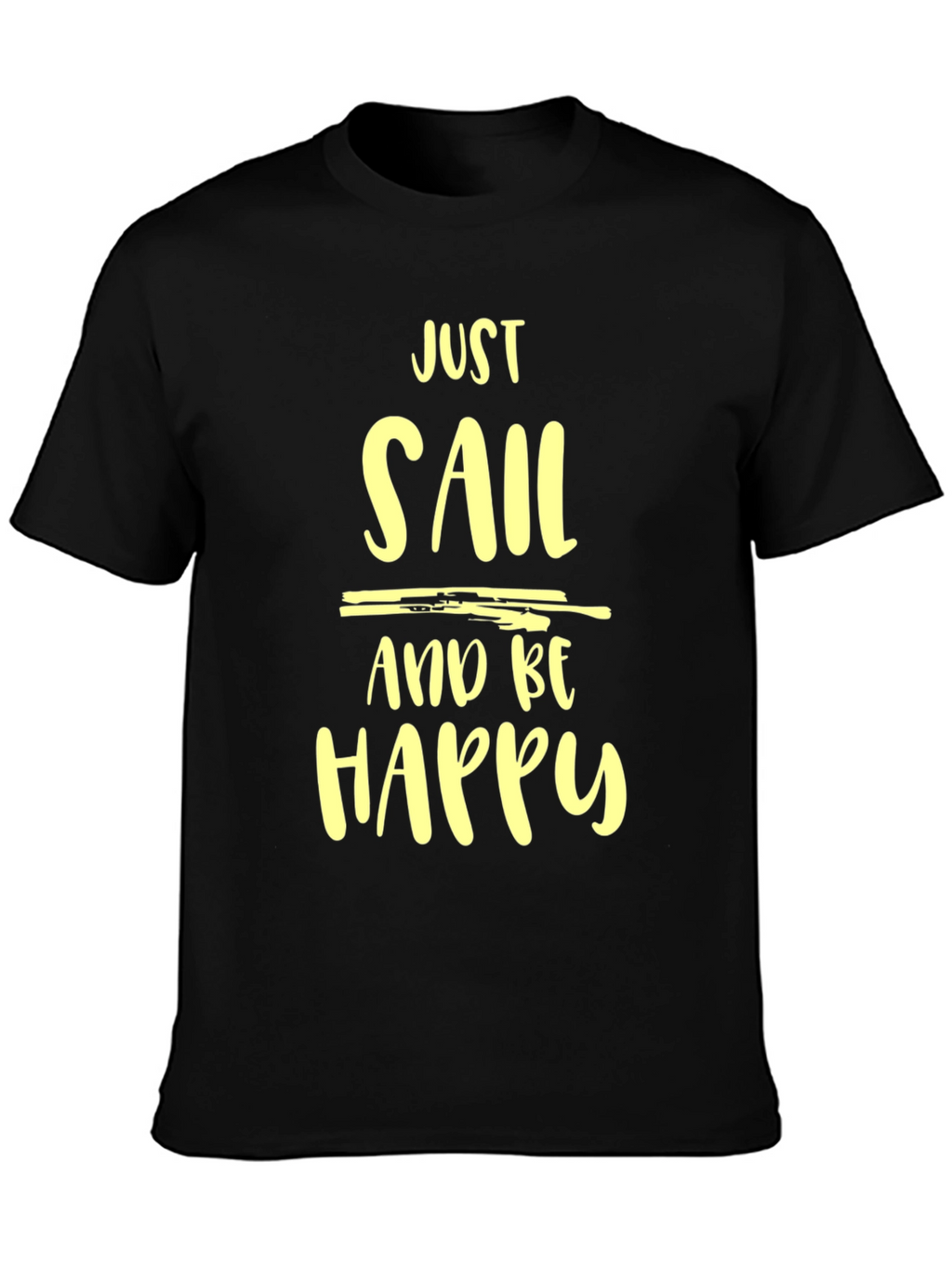 Just Sail and Be Happy Graphic Tee