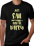 Just Sail and Be Happy Graphic Tee