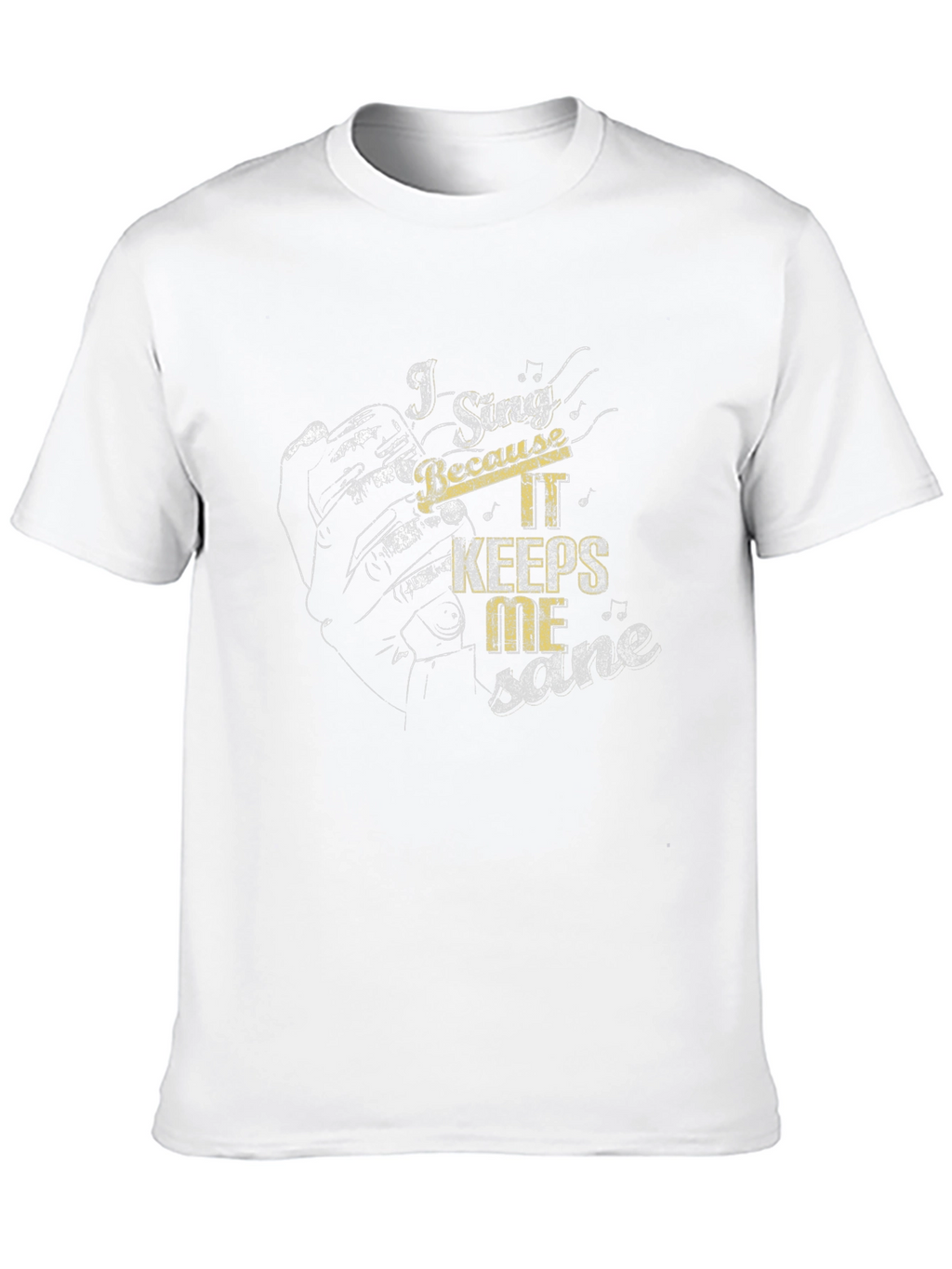 I Sing Because It Keeps Me Sane Black T-Shirt