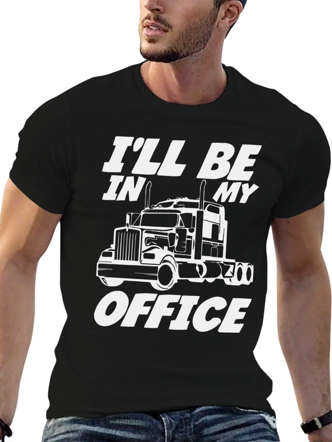 Trucker T-Shirt - Ill Be In My Office