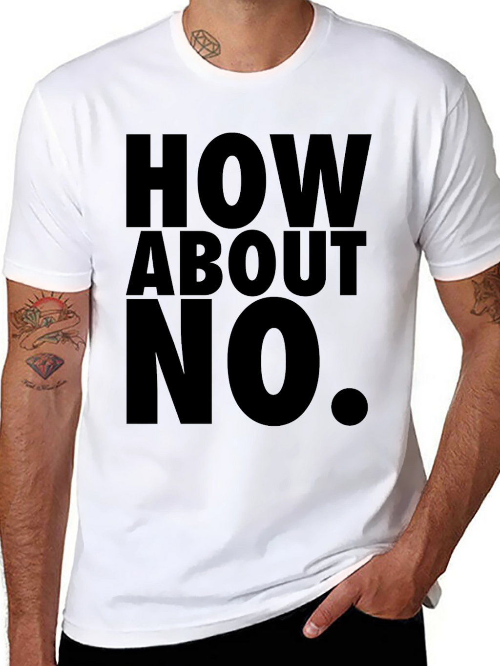 How About No T-Shirt Funny Sarcastic Tee