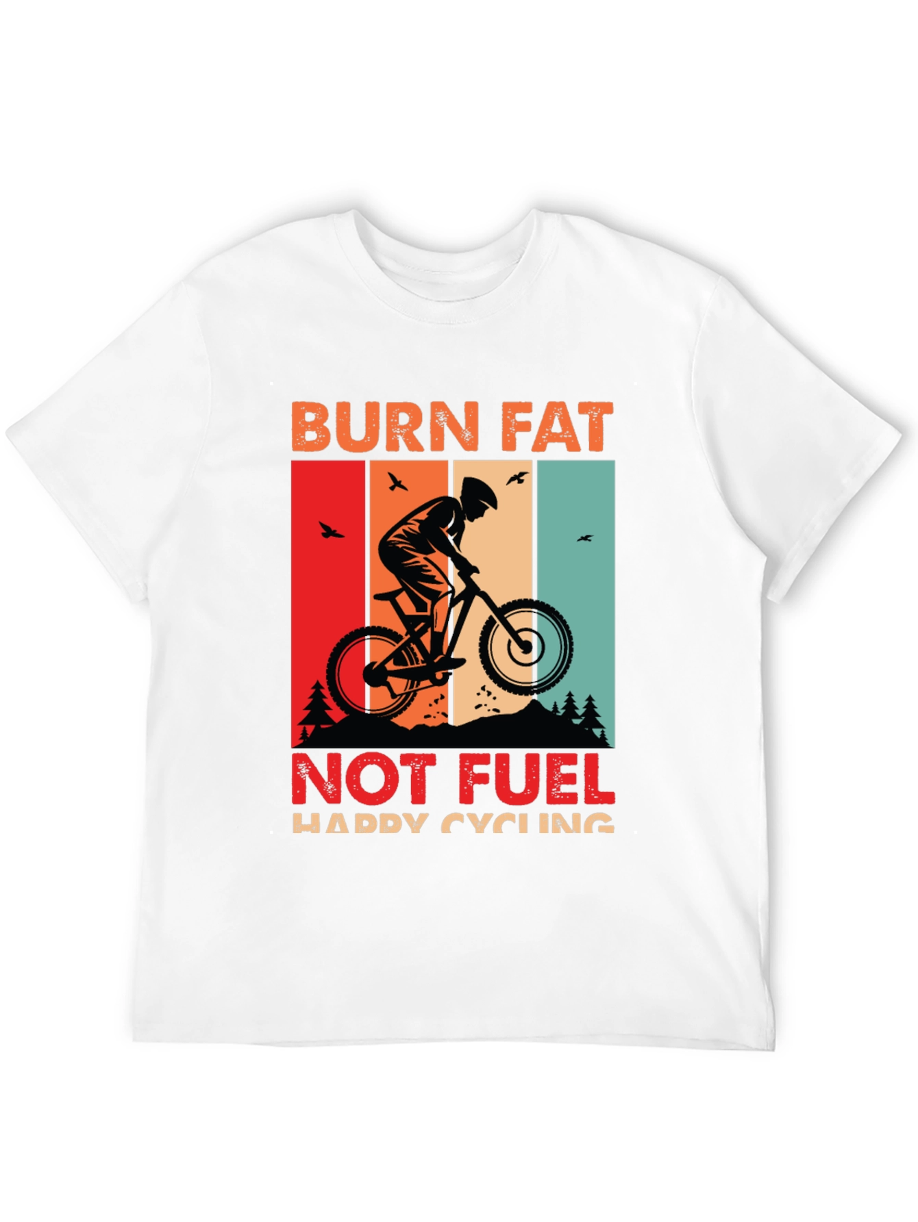 Burn Fat Not Fuel Cycling T-Shirt