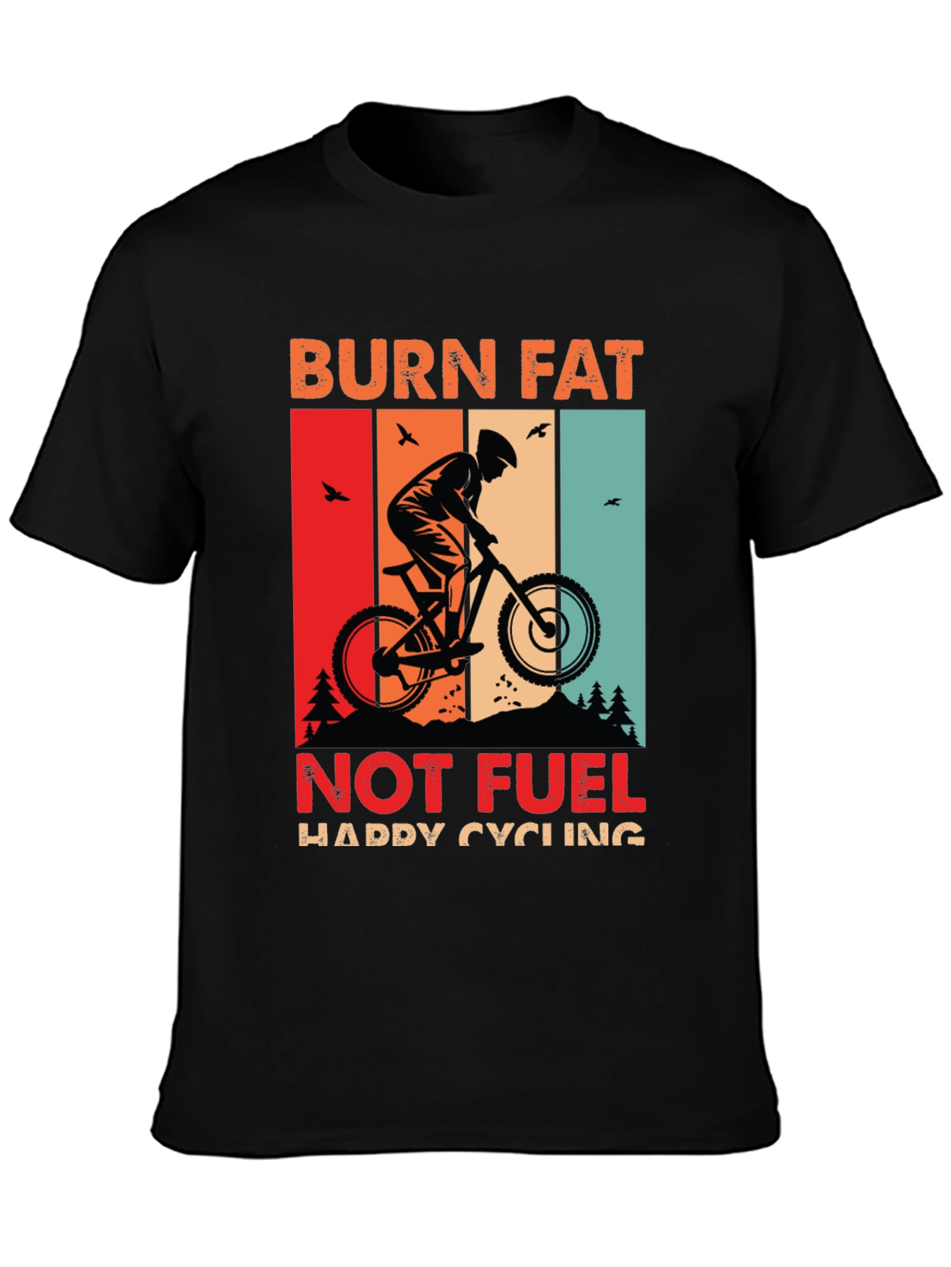 Burn Fat Not Fuel Cycling T-Shirt