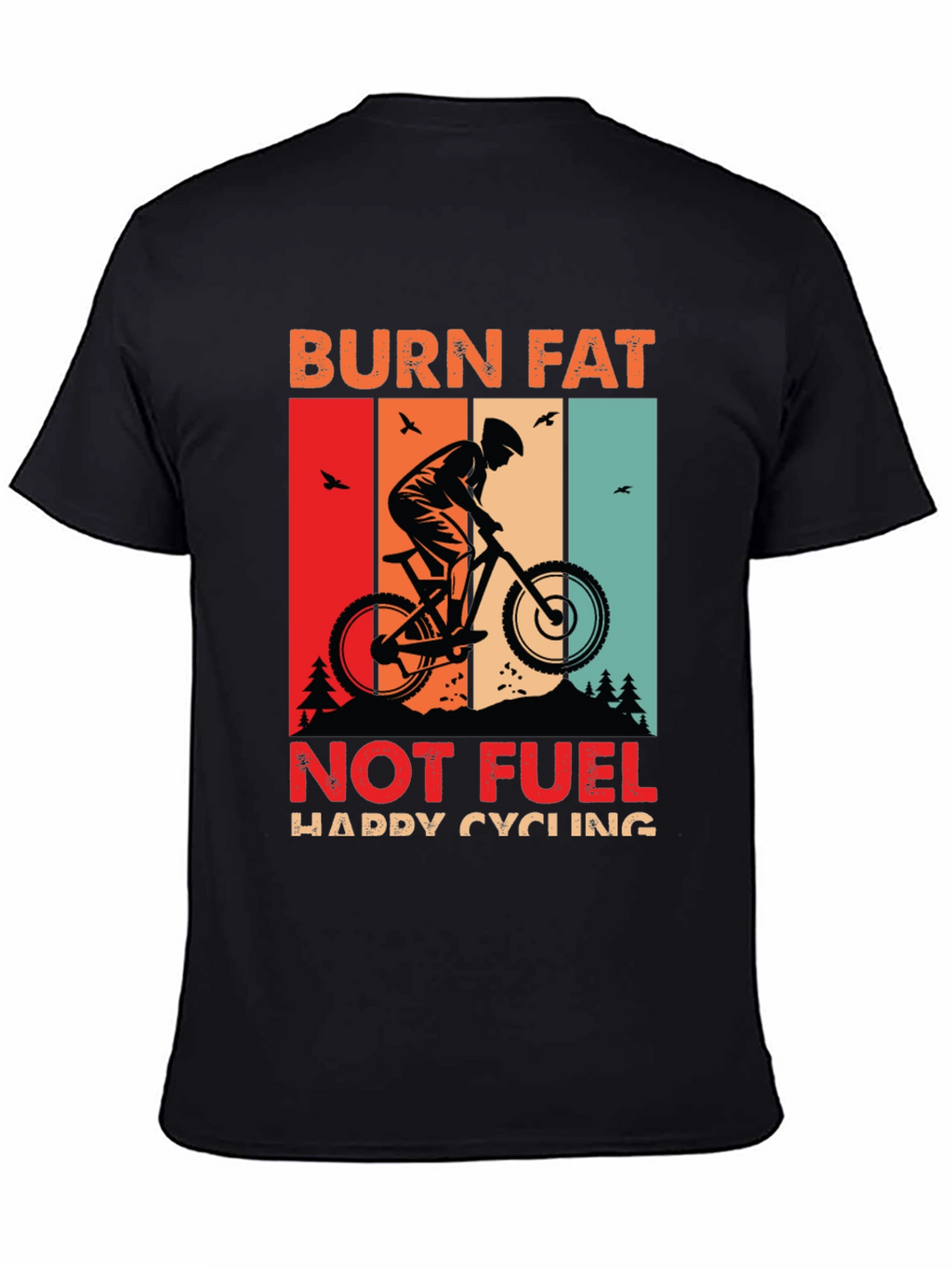Burn Fat Not Fuel Cycling T-Shirt
