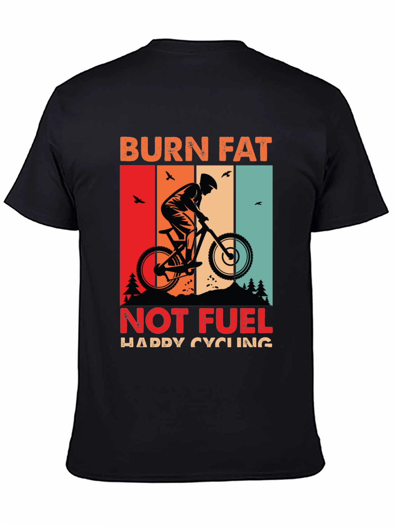 Burn Fat Not Fuel Cycling T-Shirt