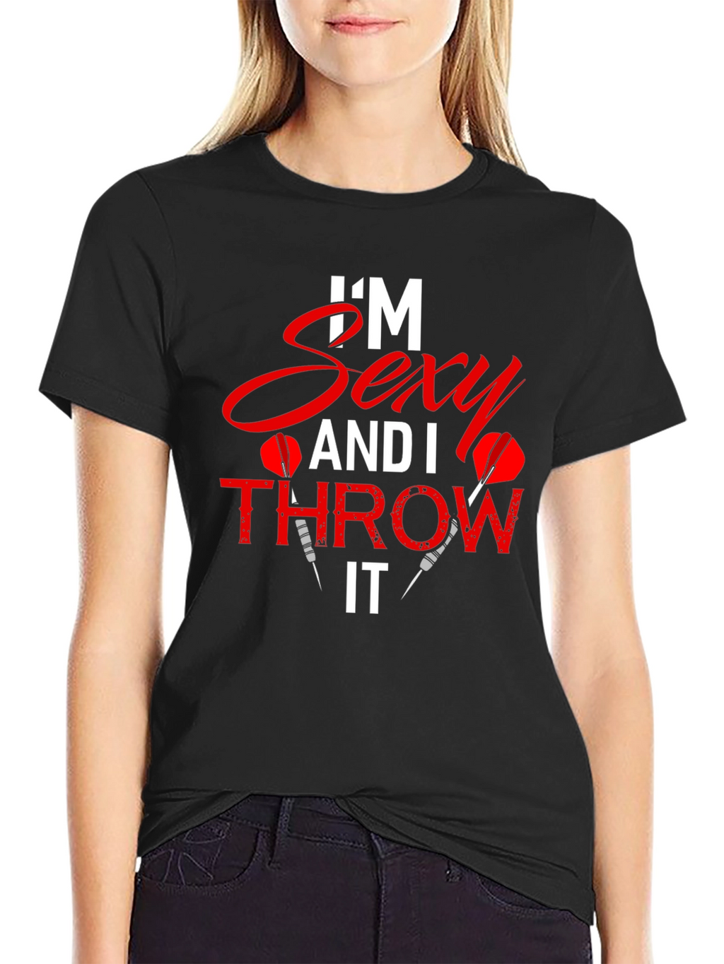 Im Sexy and I Throw It Dart T-Shirt