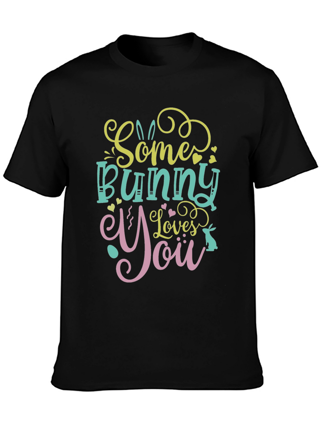 Some Bunny Loves You - Graphic T-Shirt