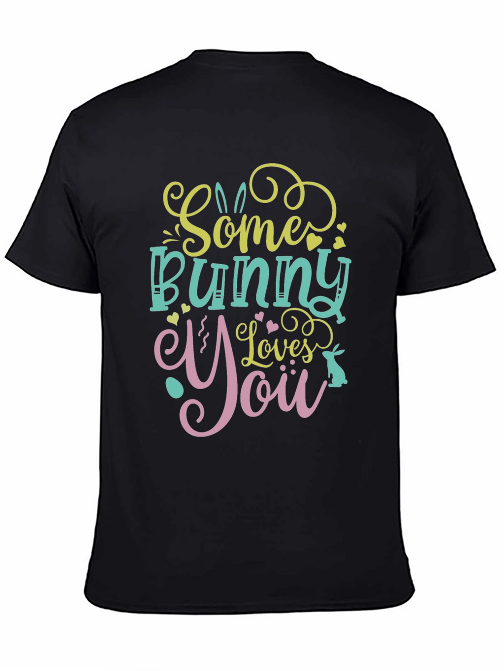 Some Bunny Loves You - Graphic T-Shirt