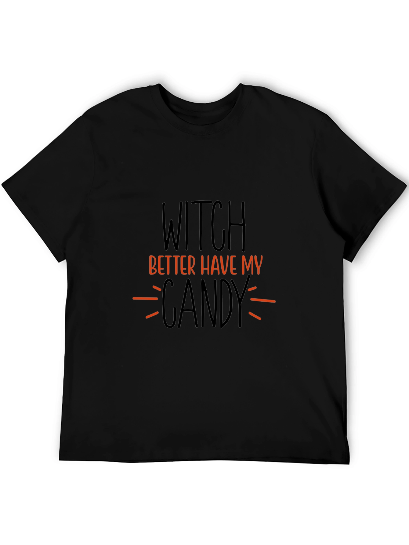 Witch Better Have My Candy Halloween T-Shirt