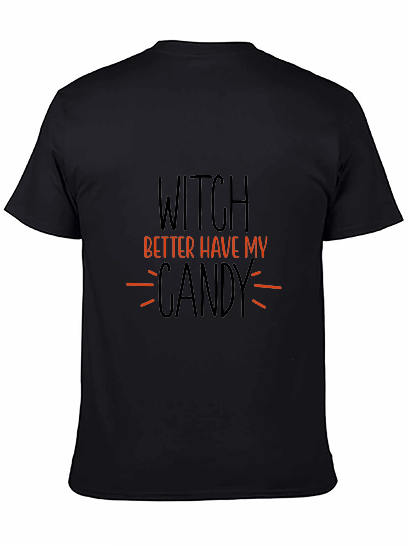 Witch Better Have My Candy Halloween T-Shirt