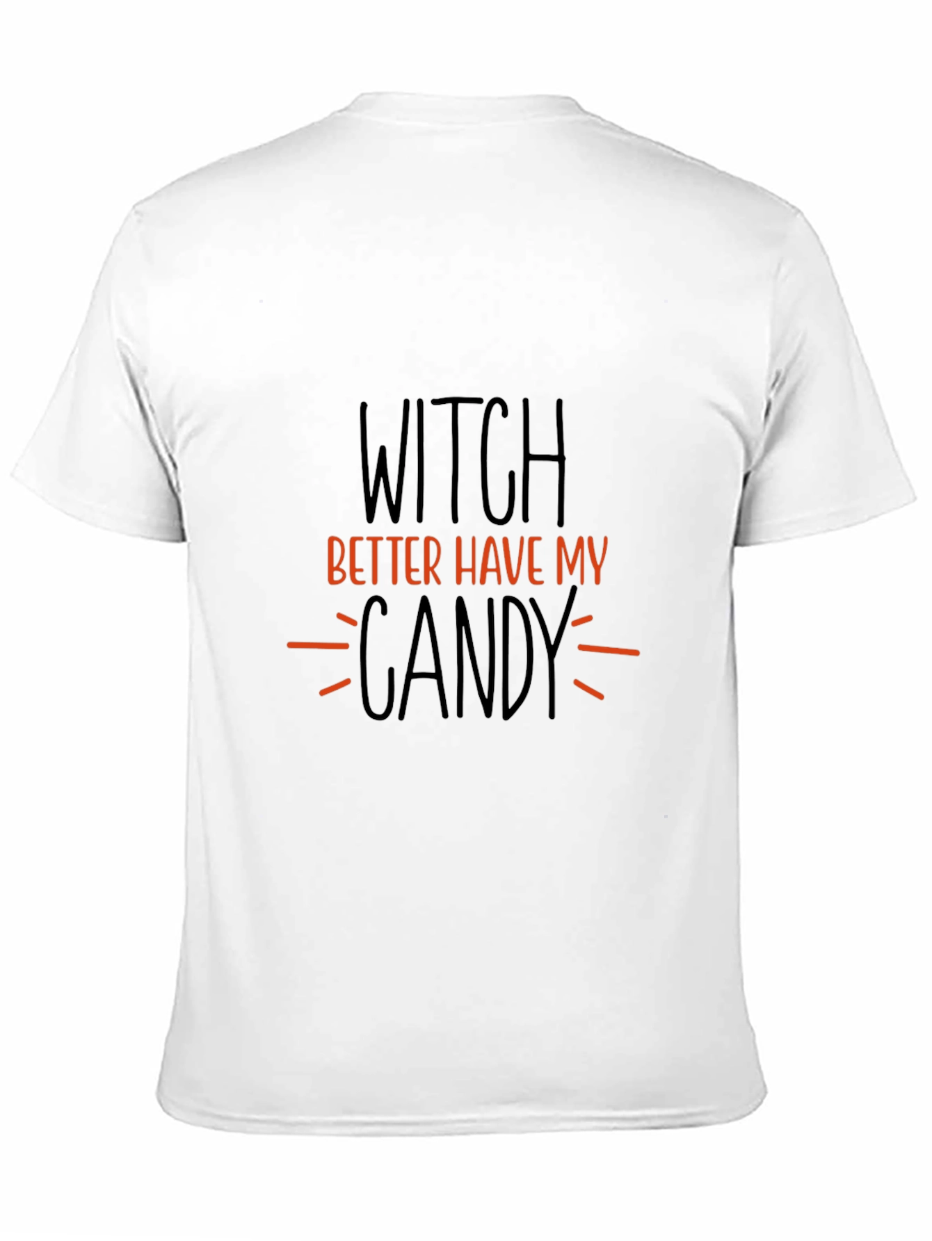 Witch Better Have My Candy Halloween T-Shirt