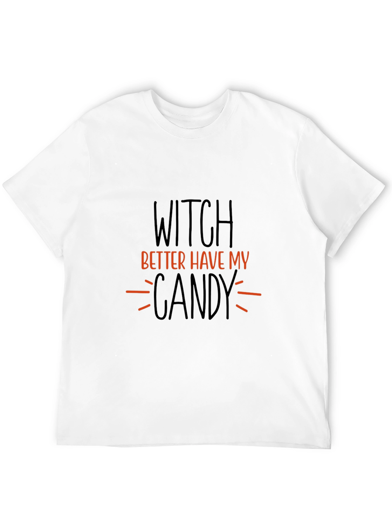 Witch Better Have My Candy Halloween T-Shirt