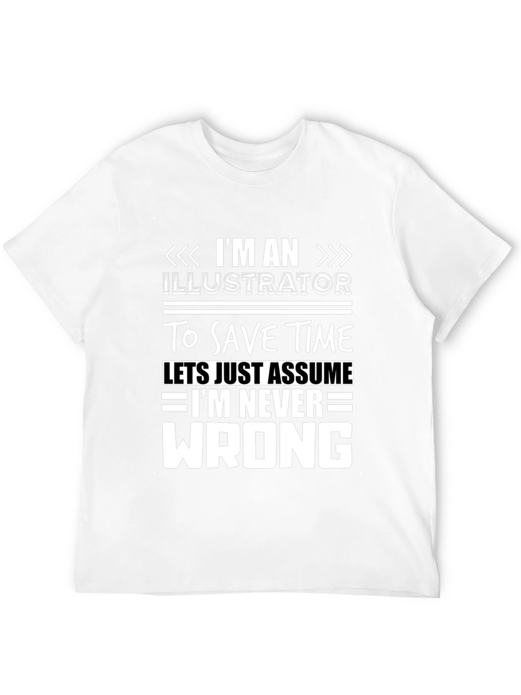 Illustrator Never Wrong Graphic T-Shirt