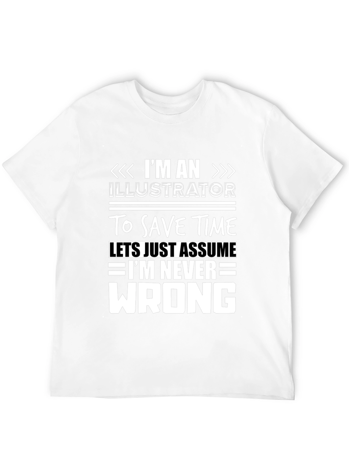 Illustrator Never Wrong Graphic T-Shirt