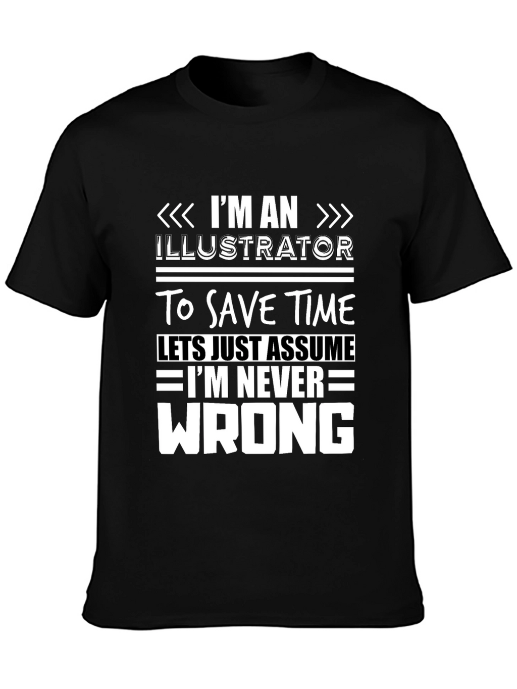 Illustrator Never Wrong Graphic T-Shirt
