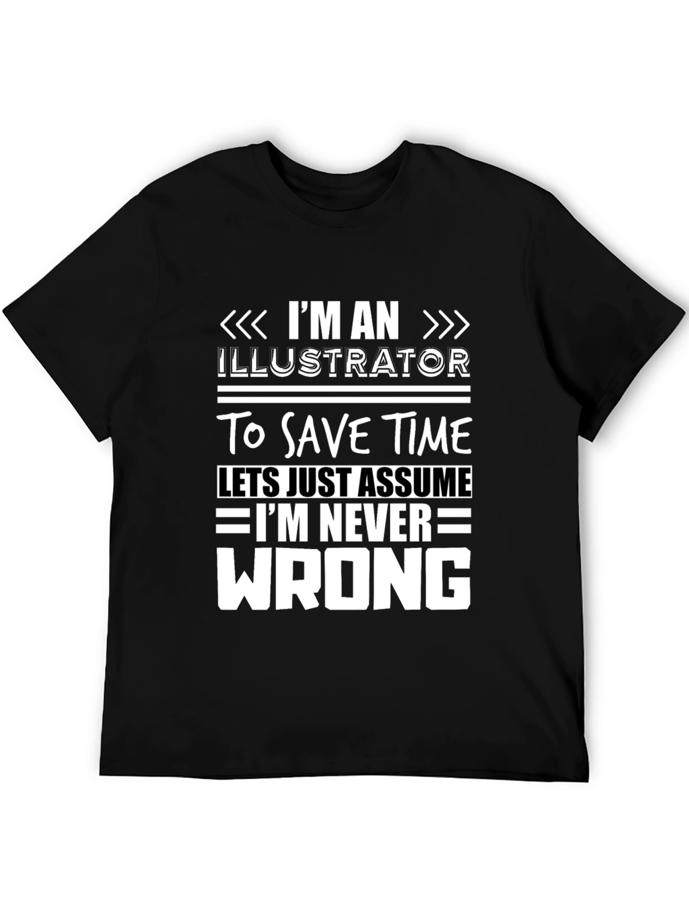 Illustrator Never Wrong Graphic T-Shirt