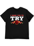 I Dare You to Try T-Shirt