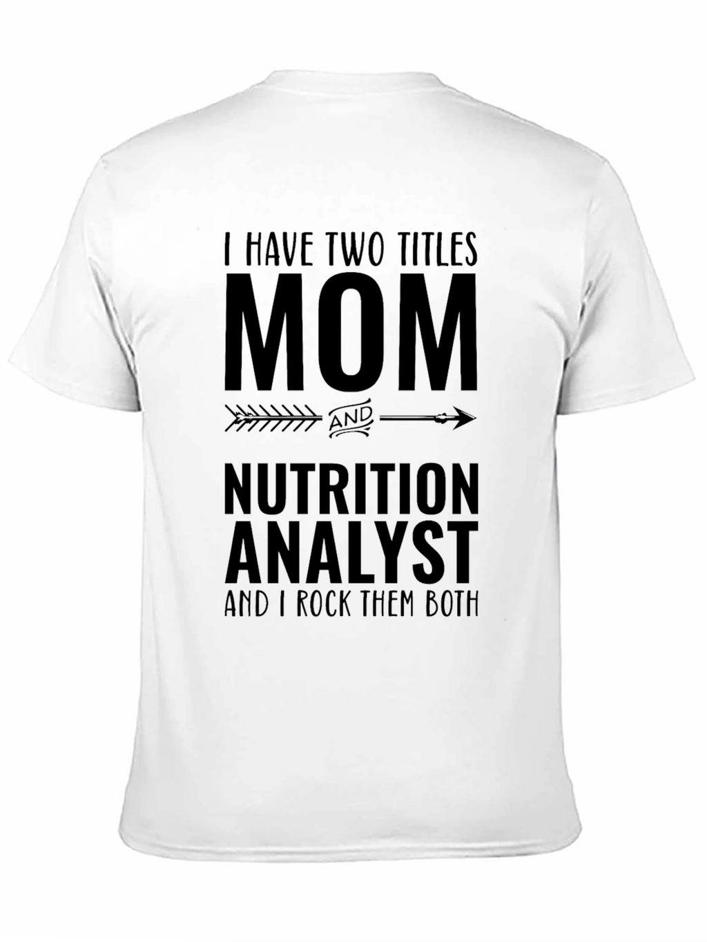 Mom & Nutrition Analyst Graphic T-Shirt