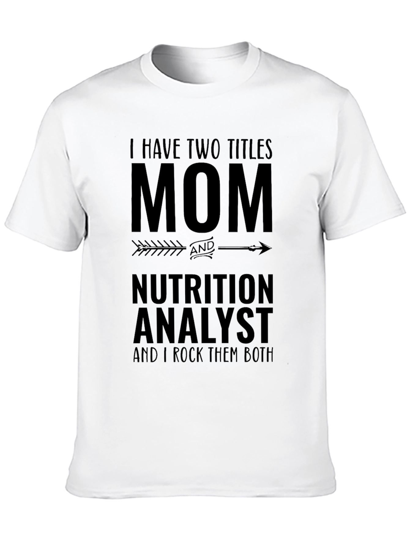 Mom & Nutrition Analyst Graphic T-Shirt