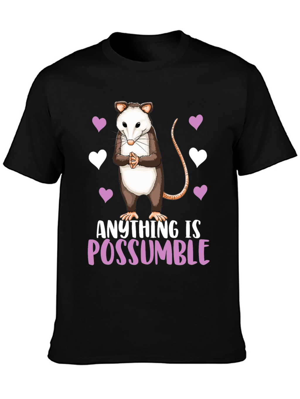 Anything Is Possumble T-Shirt