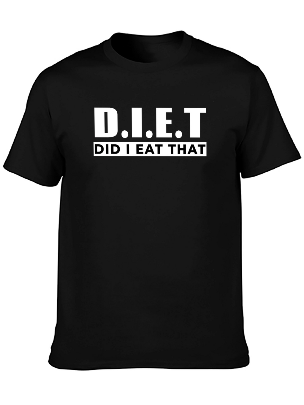D.I.E.T. Did I Eat That? Graphic T-Shirt