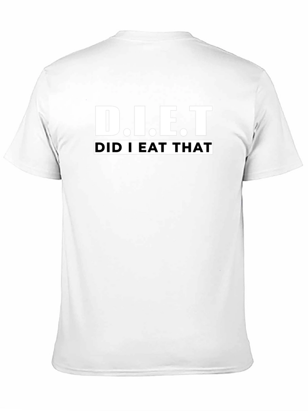D.I.E.T. Did I Eat That? Graphic T-Shirt