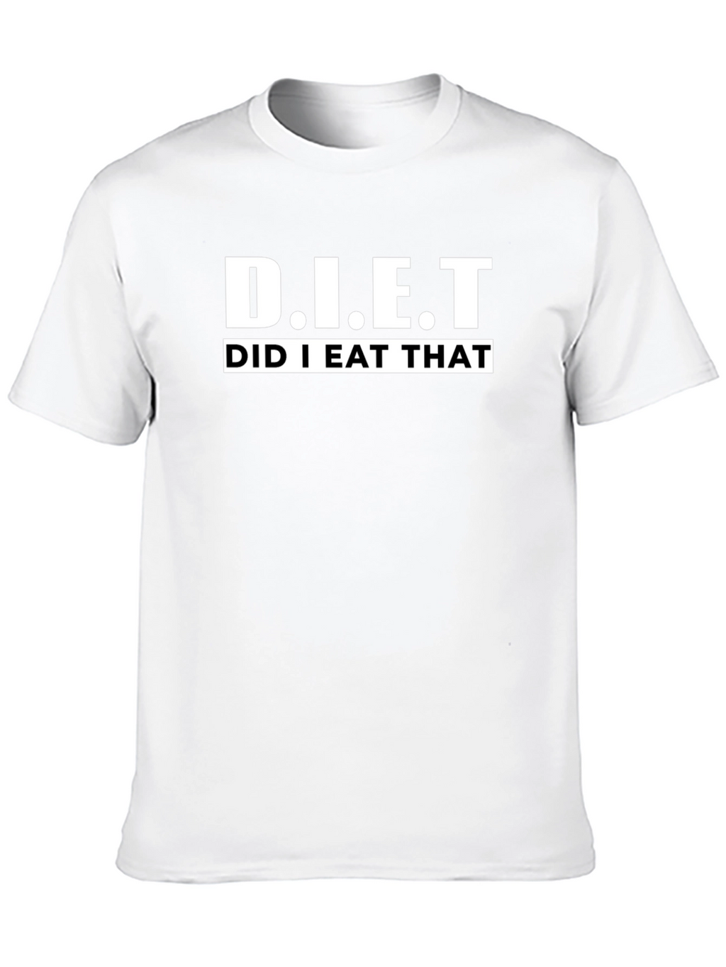 D.I.E.T. Did I Eat That? Graphic T-Shirt