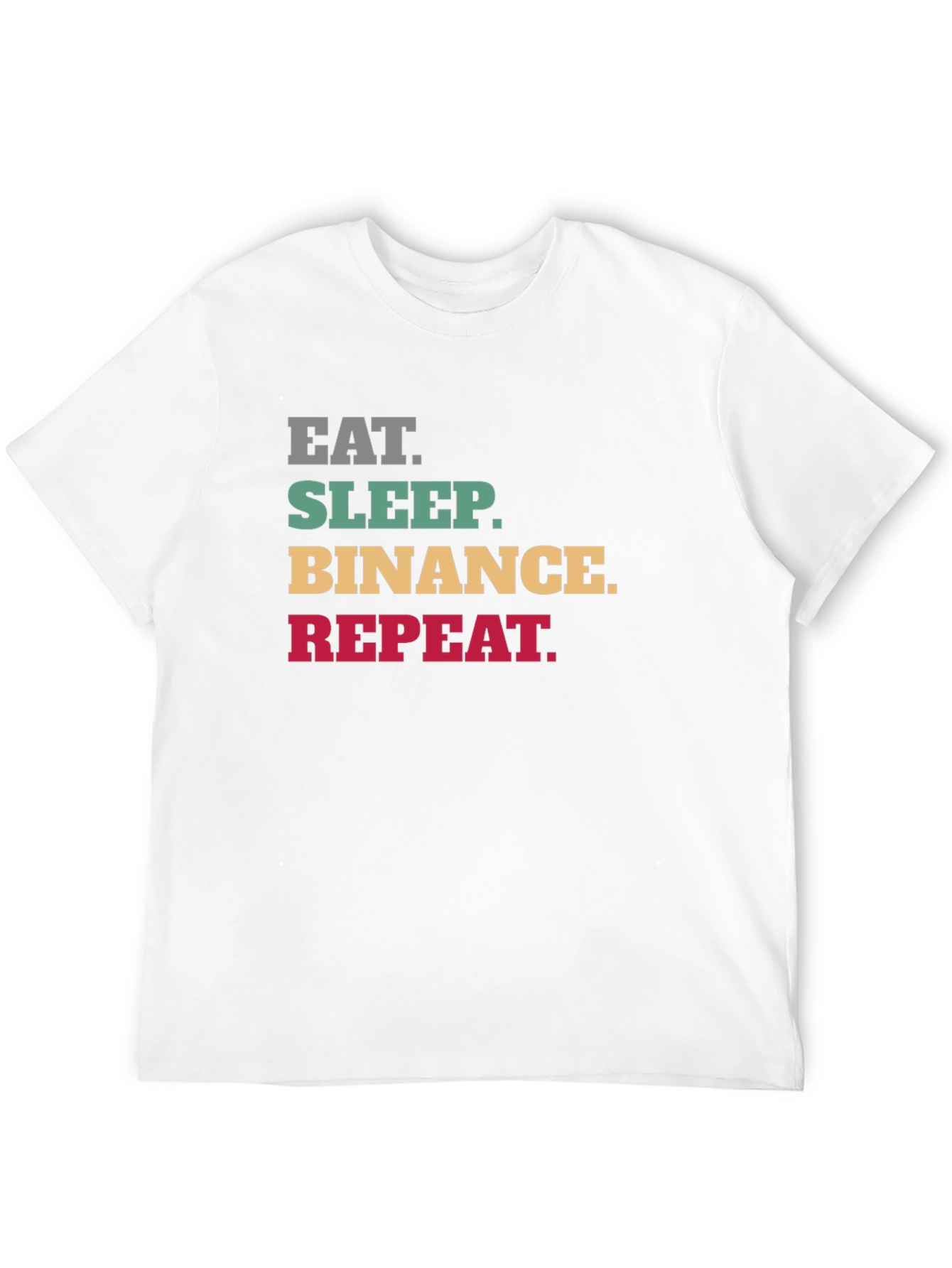Eat Sleep Binance Repeat - Crypto T-Shirt
