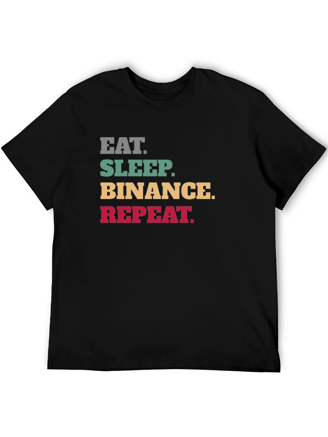 Eat Sleep Binance Repeat - Crypto T-Shirt