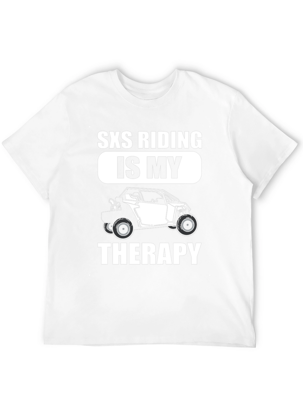SXS Riding is My Therapy Graphic T-Shirt