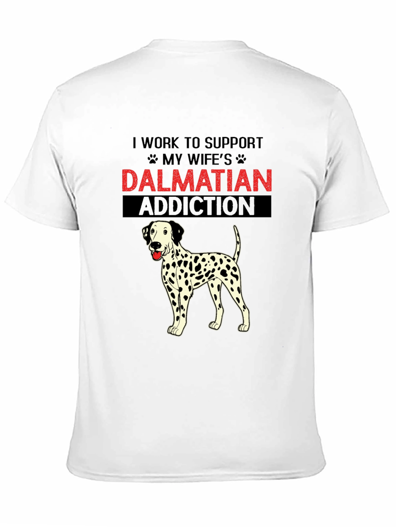 Dalmatian Addiction T-Shirt: Humorous Dog Lover Tee