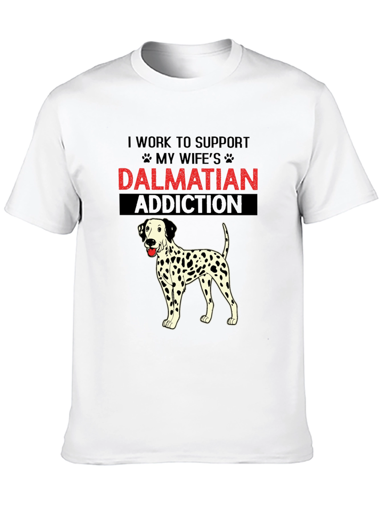 Dalmatian Addiction T-Shirt: Humorous Dog Lover Tee
