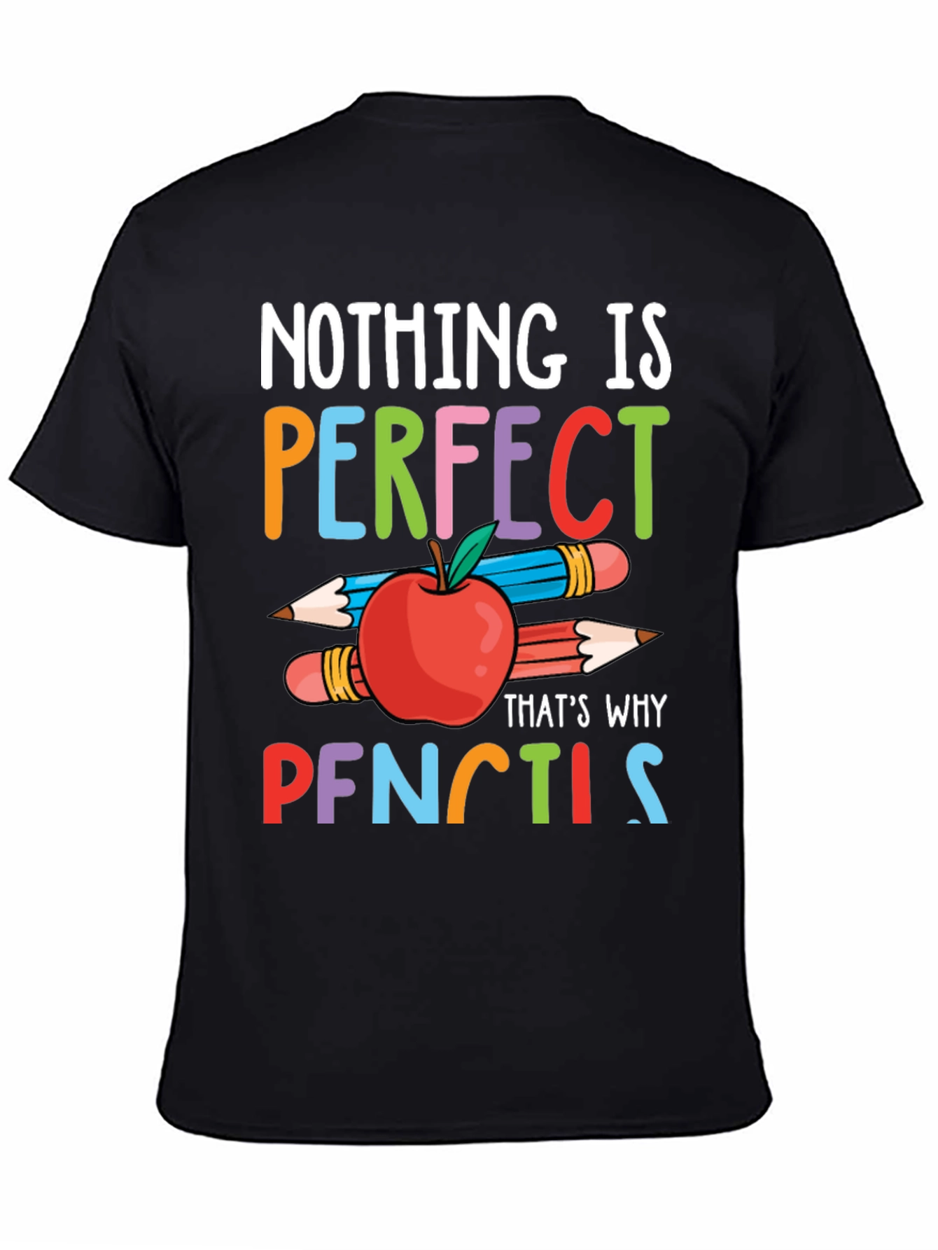 Nothing is Perfect Pencils T-Shirt