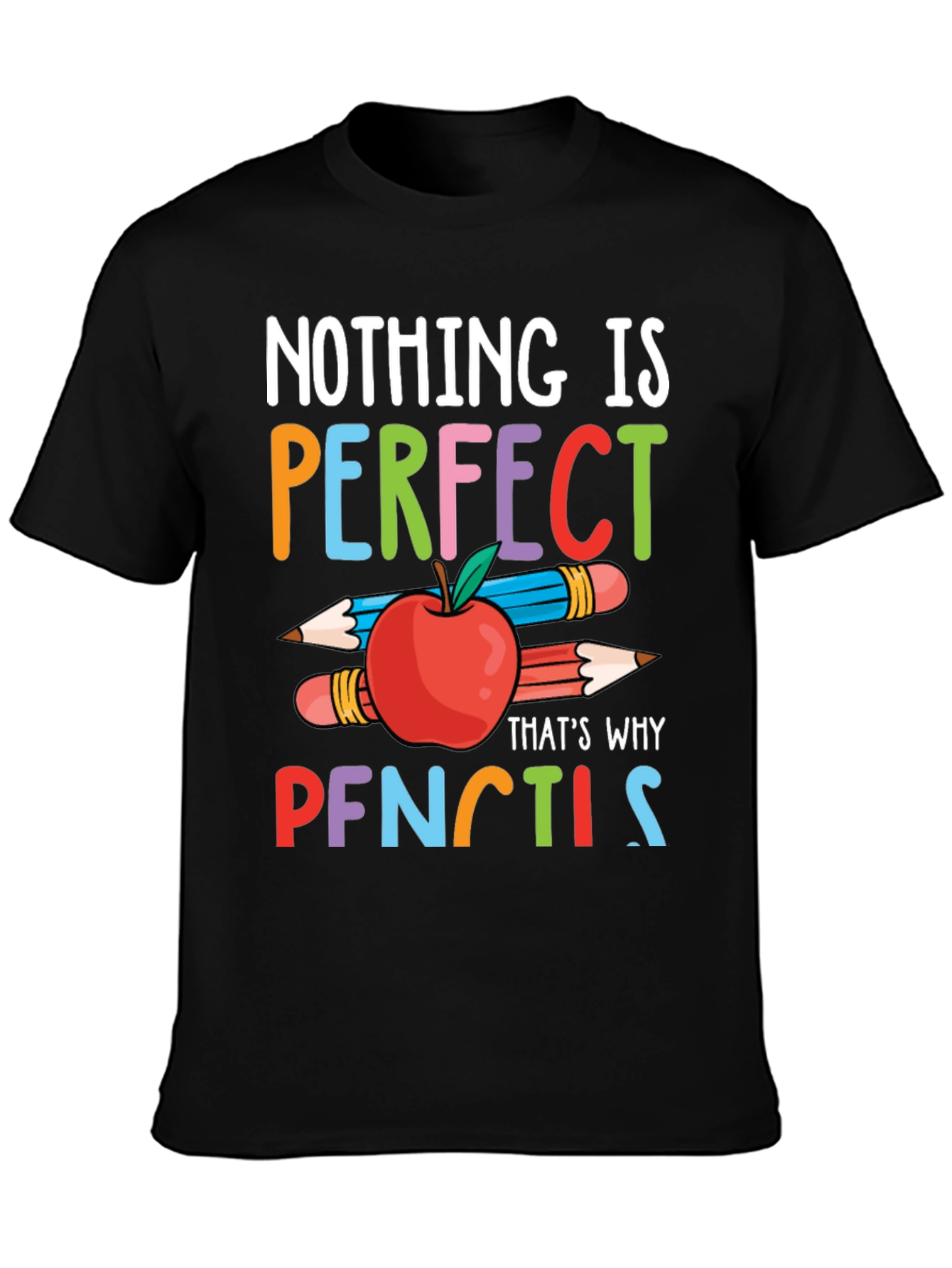 Nothing is Perfect Pencils T-Shirt