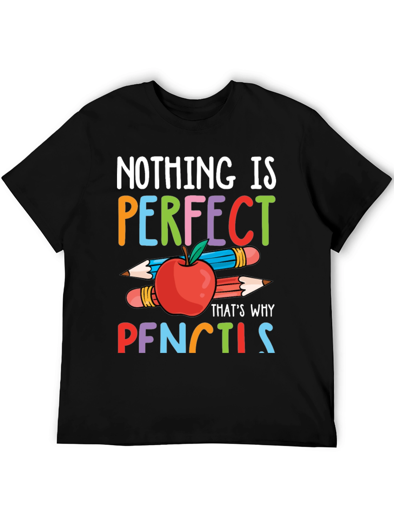 Nothing is Perfect Pencils T-Shirt