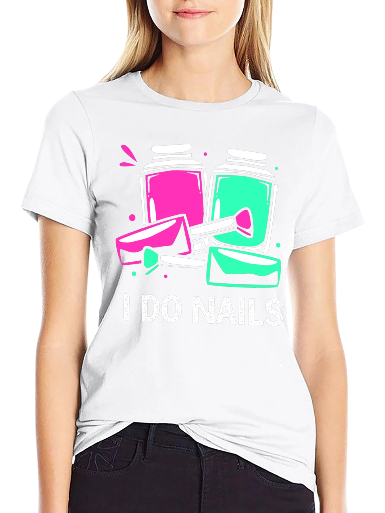 I Do Nails T-Shirt - Manicure Technician Apparel