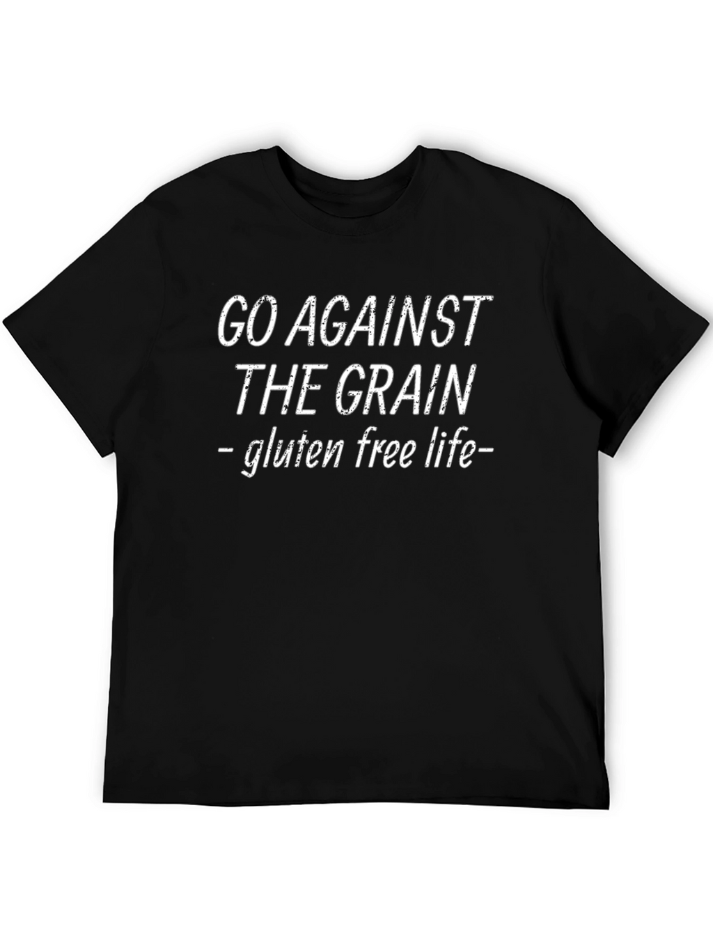 Go Against the Grain Gluten Free Life Black T-Shirt