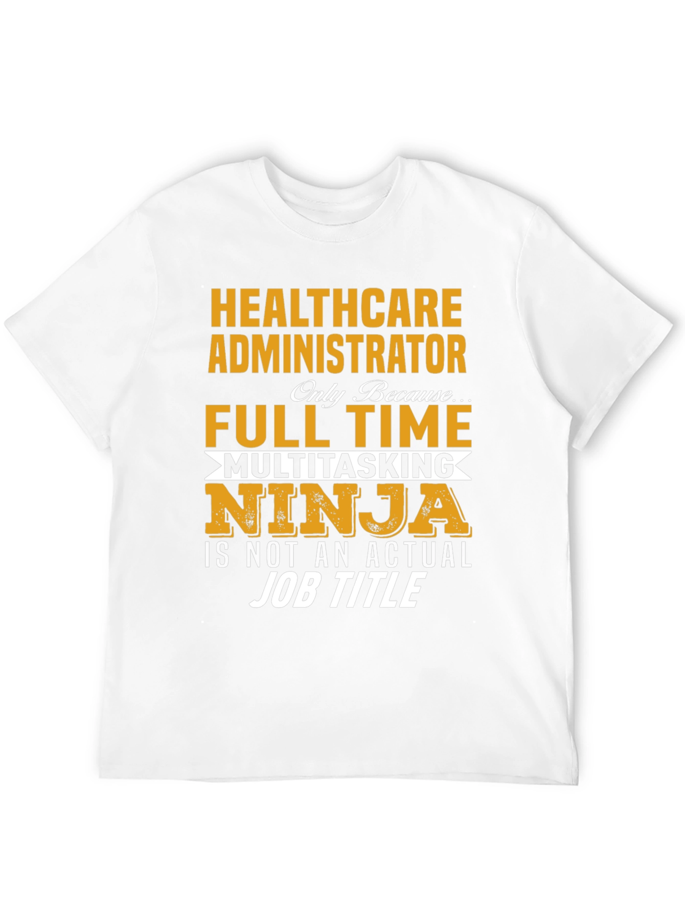 Healthcare Administrator T-Shirt