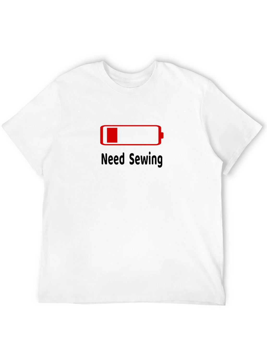 Need Sewing T-Shirt - Low Battery Funny Tee