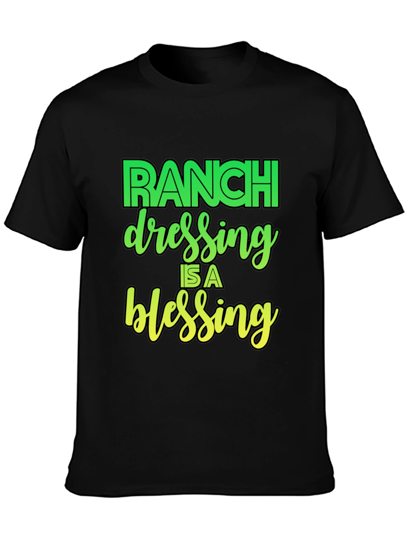 Ranch Dressing is a Blessing Graphic T-Shirt