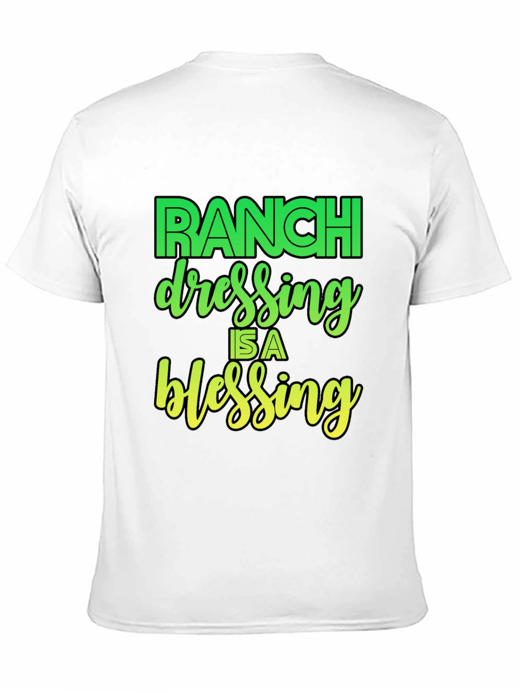 Ranch Dressing is a Blessing Graphic T-Shirt