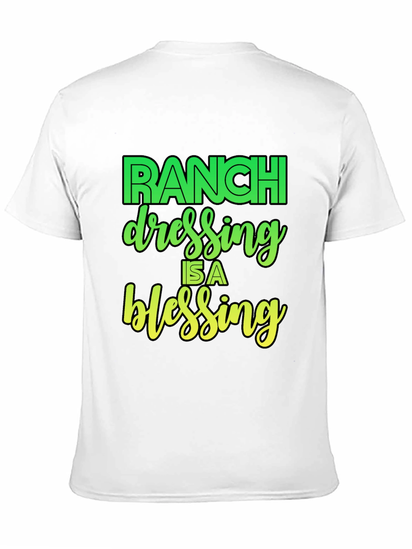 Ranch Dressing is a Blessing Graphic T-Shirt
