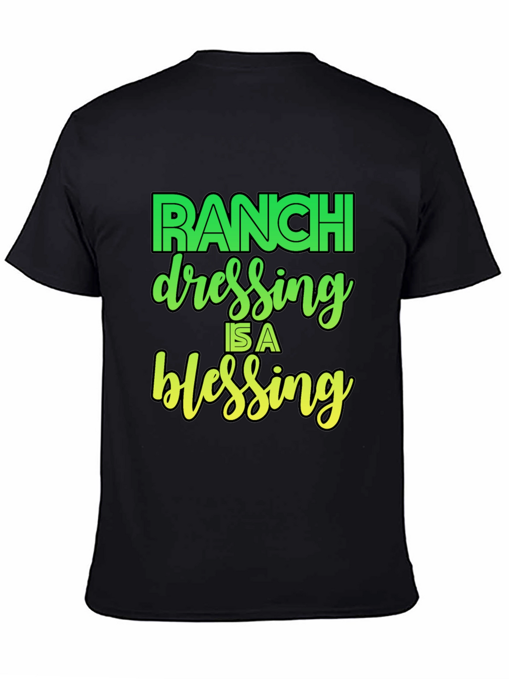 Ranch Dressing is a Blessing Graphic T-Shirt