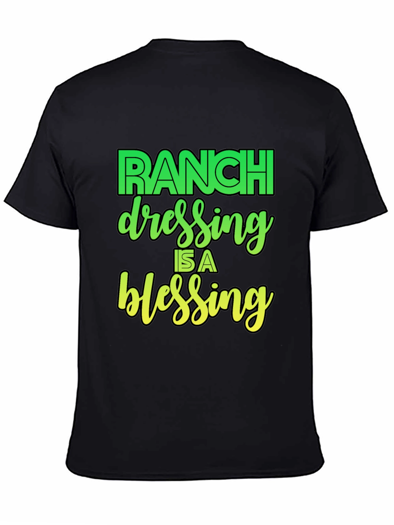 Ranch Dressing is a Blessing Graphic T-Shirt