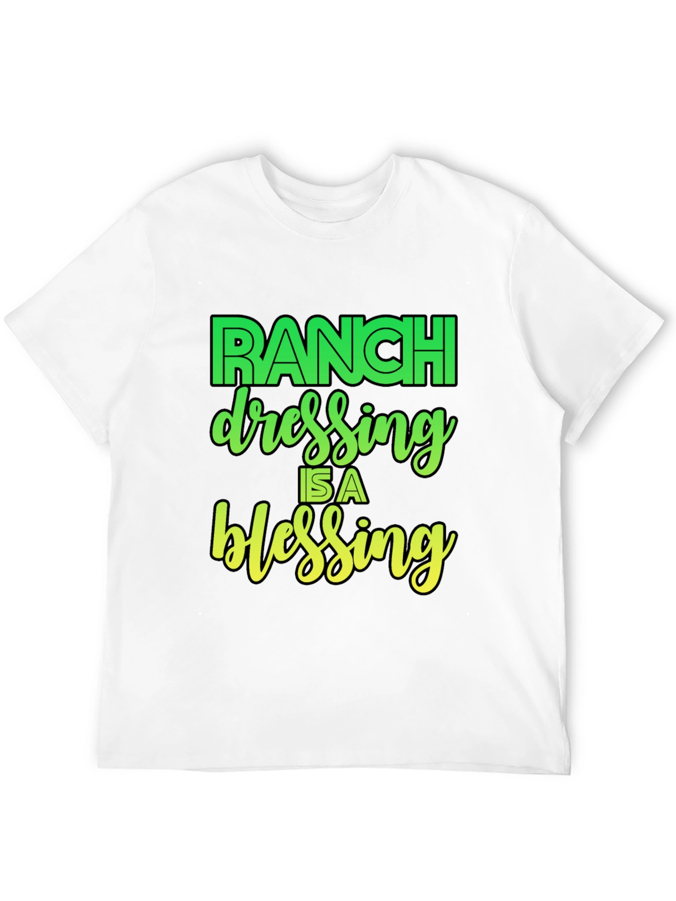 Ranch Dressing is a Blessing Graphic T-Shirt